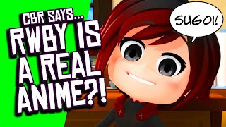 RWBY is a REAL ANIME Says CBR?! EVERYTHING is Called \