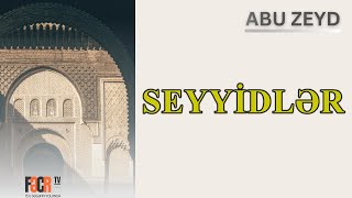 Abu Zeydə  - SEYYİDLƏR