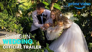 Shotgun Wedding - Official Trailer | Prime Video Shotgun Wedding