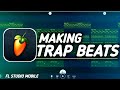 How To Make Trap Beats In Fl Studio Mobile 🔥