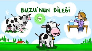 Çiftlikten Masallar; Buzu'nun Dileği