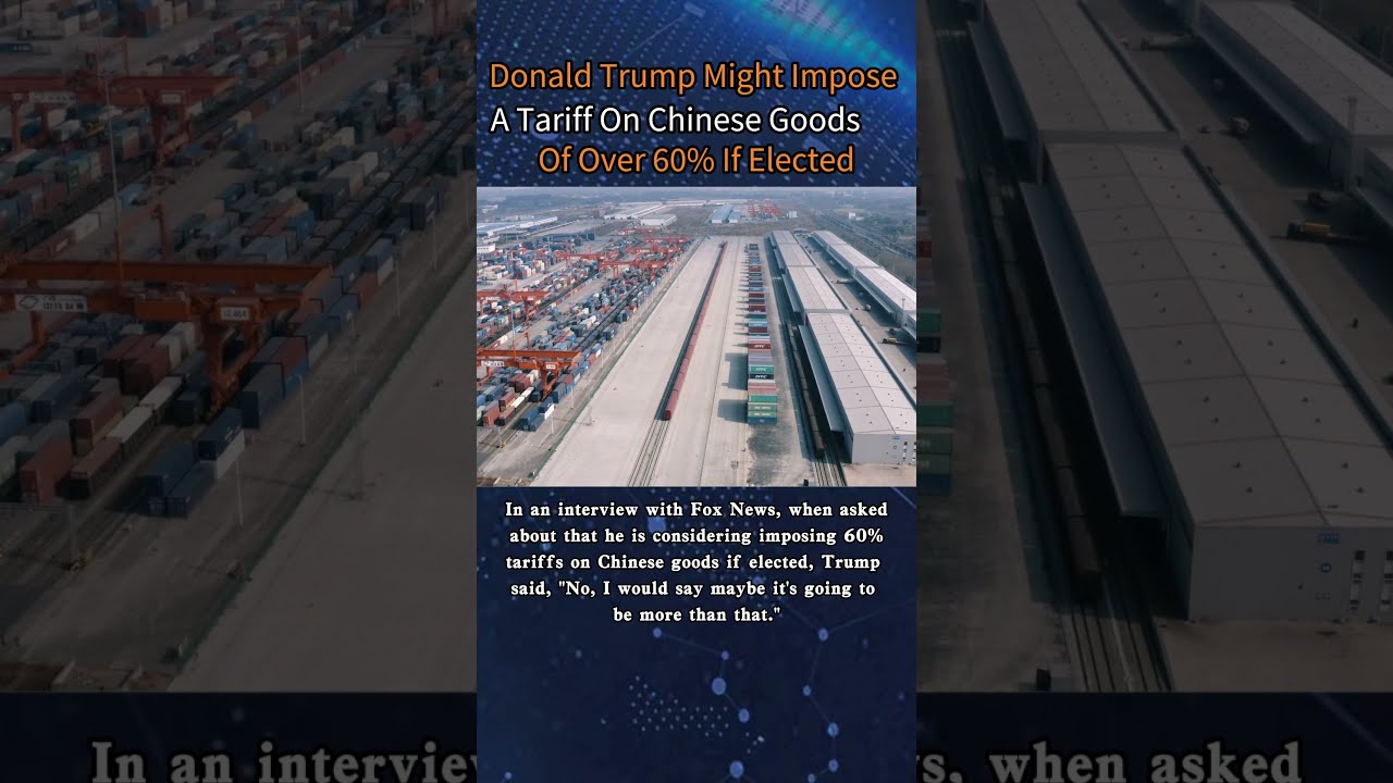 Trump Floats Chinese Goods Tariff Exceeding 60% If Elected - YouTube