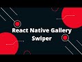 React Native Gallery Swiper | React Native Tutorial