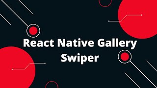 React Native Gallery Swiper | React Native Tutorial