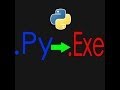 Python Tutorial: Convert .PY to .EXE using Py2exe