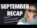 September Recap! Hospital trip, homeschool changes, new curriculum…