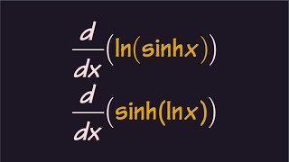 ln(sinh(x)) の導関数と sinh(ln(x)) の導関数