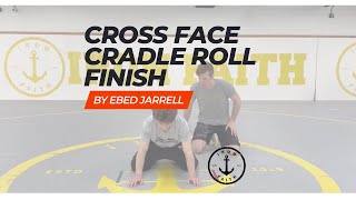 Cross Face Cradle Roll Finish