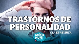 INTRODUCCIÓN a LOS TRASTORNOS DE PERSONALIDAD | Clase abierta en Mindhunt Academy