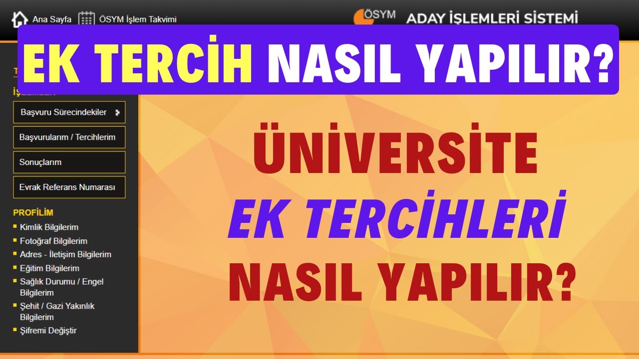 Üniversite Ek Tercih Nasıl Yapılır? Kimler Ek Tercih Yapabilir? Ek ...