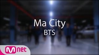 [엠넷아이] Ma City - BTS(SOOAH Choreography)