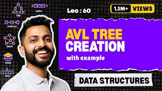 Lec-60: AVL Tree Creation in Data Structure | All Imp Points