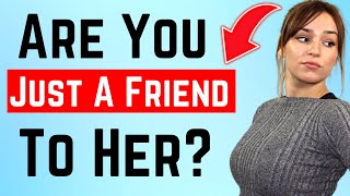 13 Signs She Sees You As Just A Friend (WHAT TO DO)