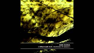 AES DANA - [ Aftermath 2.0 | Archives of peace ] full album