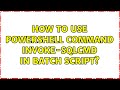 How to use Powershell command invoke-sqlcmd in batch script?