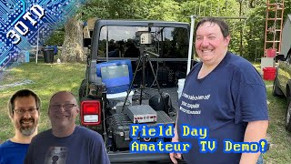 Amateur TV Field Day Demo: Ham Radio Television!