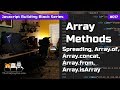 Spread operator, Array.from, of, isArray, concat  - Javascript Building Blocks 17