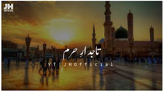 Tajdar-e-Haram By Atif Aslam | Jumma Mubarak WhatsApp Status | JHOfficial