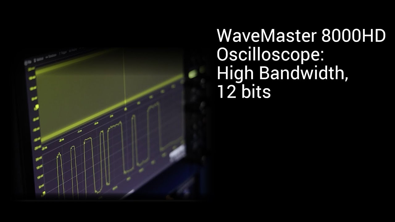 WaveMaster 8000HD Oscilloscope High Bandwidth, 12 Bits - YouTube