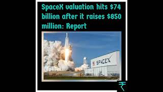 SPACEX VALUATION HITS $74 BILLION #spacex #shorts #elonmusknews #elonmusk #globalupdates