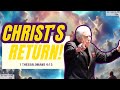 CHRIST’S RETURN ~ July 14, 2024