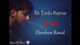 Ek Tarfa Reprise Lyrics - Darshan Raval | Peace Of Music☮️