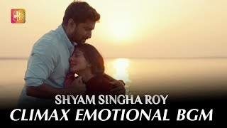 Shyam Singha Roy BGM  Climax BGM | Shyam Singha Roy Emotional BGM |  Sirivennela Song BGM