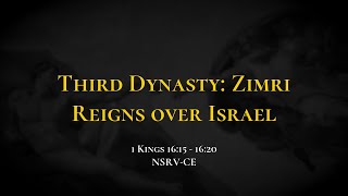 Third Dynasty: Zimri Reigns over Israel - Holy Bible, 1 Kings 16:15-16:20