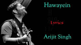 HAWAYEIN SONG (LYRICS) | ARIJIT SINGH | PRITAM, IRSHAAD KAMIL | SHAH RUKH KHAN, ANUSHKA SHARMA
