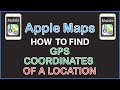 How To Find The GPS Coordinates Of A Location Using Apple Maps | Mobile | *2022*
