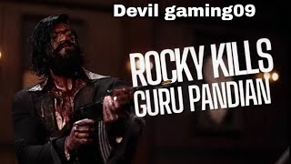 Rocky Kills Guru Pandian | KGF Chapter 2#Devil gaming