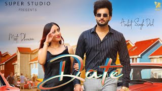 DATE (Official Video) Aniket Singh Deol |Super Studio | Kirrat | Meet | Latest Punjabi Song 2022