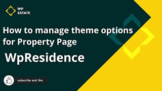 How to manage the WP Residence theme options for Property Page