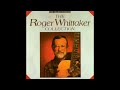 Roger Whittaker - Collection - Forever With You