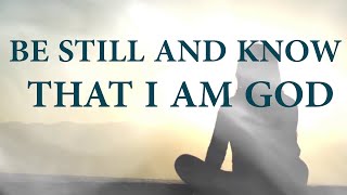 Be Still And Know That I Am God Song Lyrics | Divine Hymns Prime