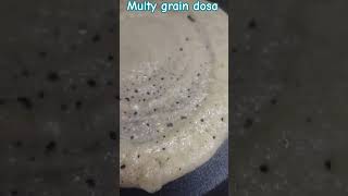 Multi grain dosa #grain #ytshorts #dosa #cookandeat