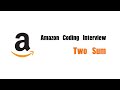Amazon Coding Interview Question | Leetcode 1 | Two Sum