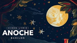 Bacilos - Anoche (Lyric Video)