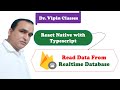 Read Data from Realtime Database in React Native Typescript #45 | Dr Vipin Classes