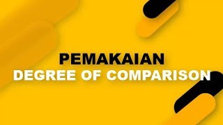 Pemakaian DEGREE OF COMPARISON (Tingkat Perbandingan)