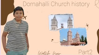 History of Dornahalli Church | ಇತಿಹಾಸ ಪ್ರಸಿದ್ಧ ಅಂತೋಣಿಯವರ ಡೋರ್ನಹಳ್ಳಿ ಚರ್ಚ್ |KR Nagara - Mysuru