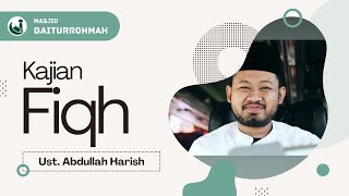 Kajian Fiqh - Kitab Al Yaqut An Nafis - Ust Abdullah Harish