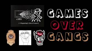 Games Over Gangs