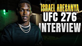 Israel Adesanya Plans To Finish Jared Cannonier | UFC 276 | EXCLUSIVE