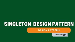 Singleton Design Pattern | Malayalam | Java | Creational Design Pattern