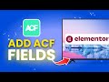 How To Add ACF Field In Elementor (Full Guide)