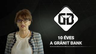 10 éves a GRÁNIT Bank