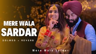 Mere Wala Sardar (solwed + Reverb) | Jugraj Sandhu | Grand Studio