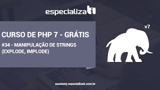 34 - Manipulação de Strings no PHP (explode, implode)