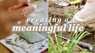Creating a Meaningful Life ✨ | HABITS to Improve Your Life & Live Intentionally